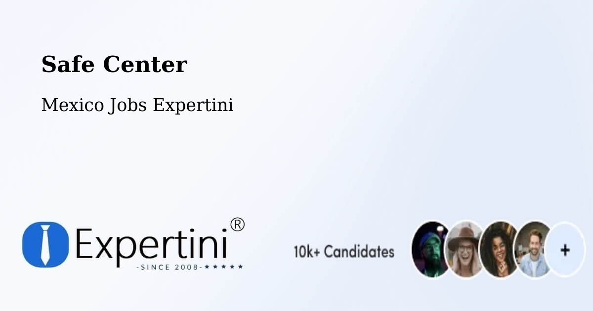 Safety Center – Purépero De Echáiz - Mexico Jobs Expertini